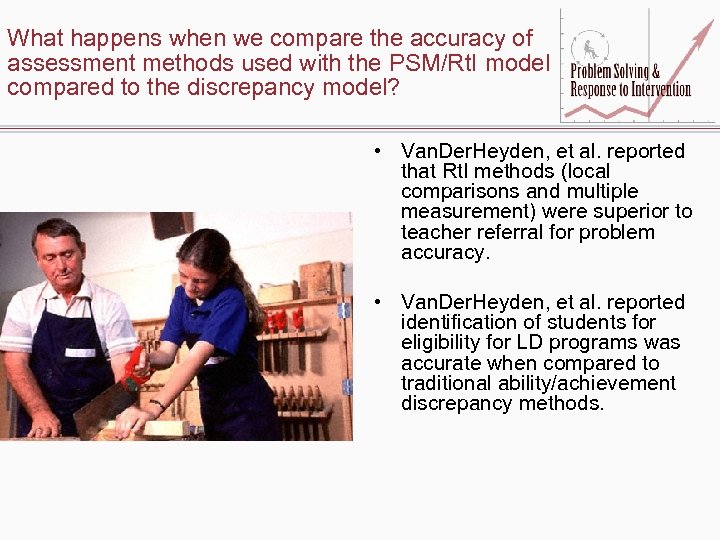 What happens when we compare the accuracy of assessment methods used with the PSM/Rt.