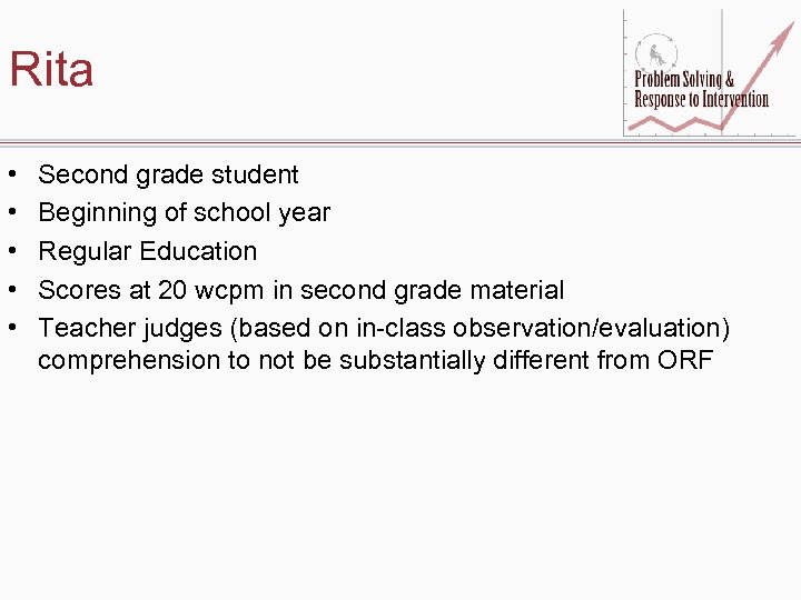 Rita • • • Second grade student Beginning of school year Regular Education Scores