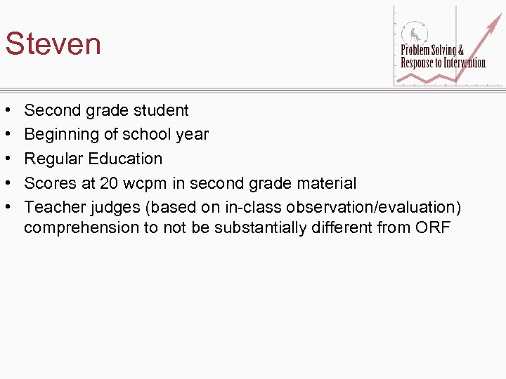 Steven • • • Second grade student Beginning of school year Regular Education Scores