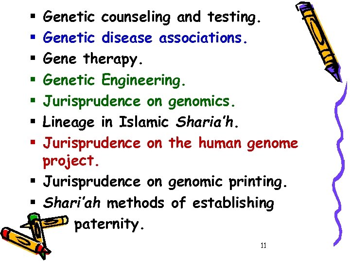 Genetic counseling and testing. Genetic disease associations. Gene therapy. Genetic Engineering. Jurisprudence on genomics.