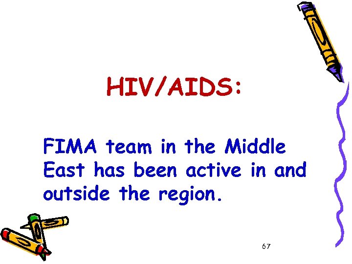HIV/AIDS: FIMA team in the Middle East has been active in and outside the