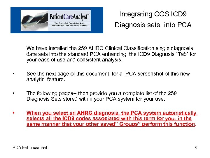 Integrating CCS ICD 9 Diagnosis sets into PCA We have installed the 259 AHRQ