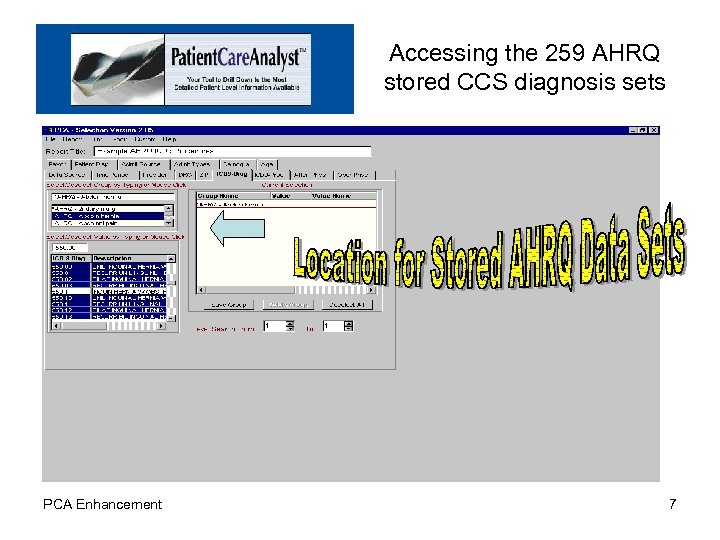 Accessing the 259 AHRQ stored CCS diagnosis sets PCA Enhancement 7 