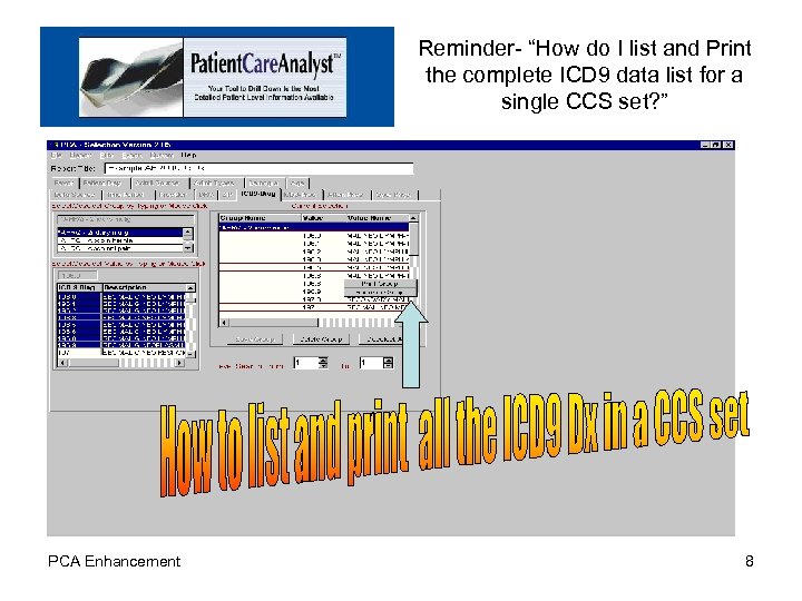 Reminder- “How do I list and Print the complete ICD 9 data list for