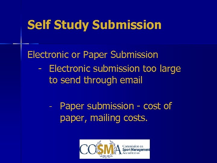 Self Study Submission Electronic or Paper Submission - Electronic submission too large to send
