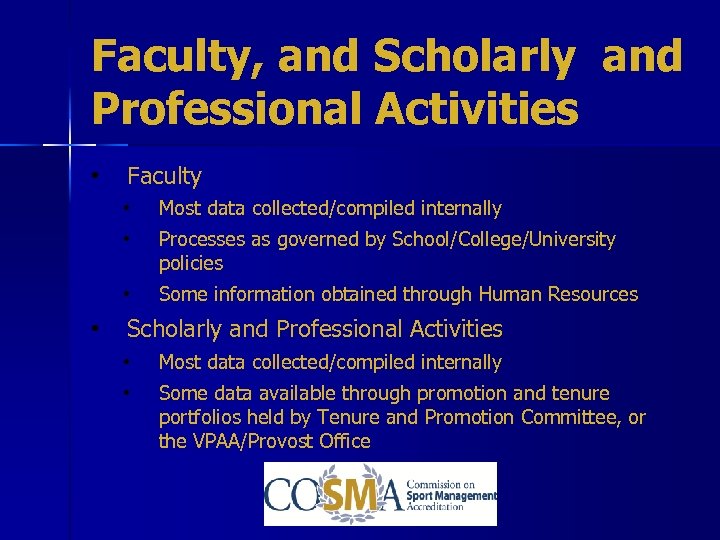 Faculty, and Scholarly and Professional Activities • Faculty • • Processes as governed by