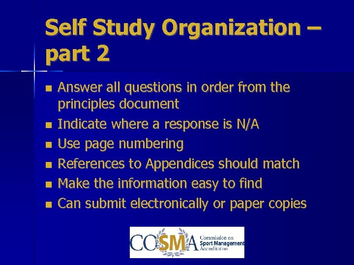 Self Study Organization – part 2 Answer all questions in order from the principles