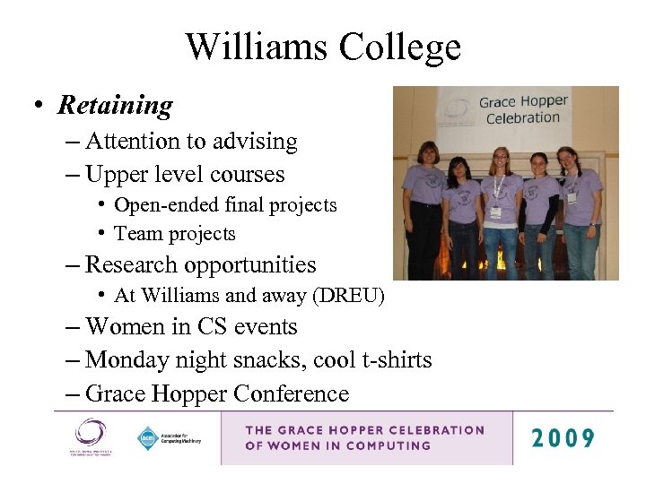 Williams College • Retaining – Attention to advising – Upper level courses • Open-ended