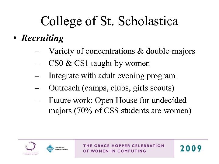 College of St. Scholastica • Recruiting – – – Variety of concentrations & double-majors