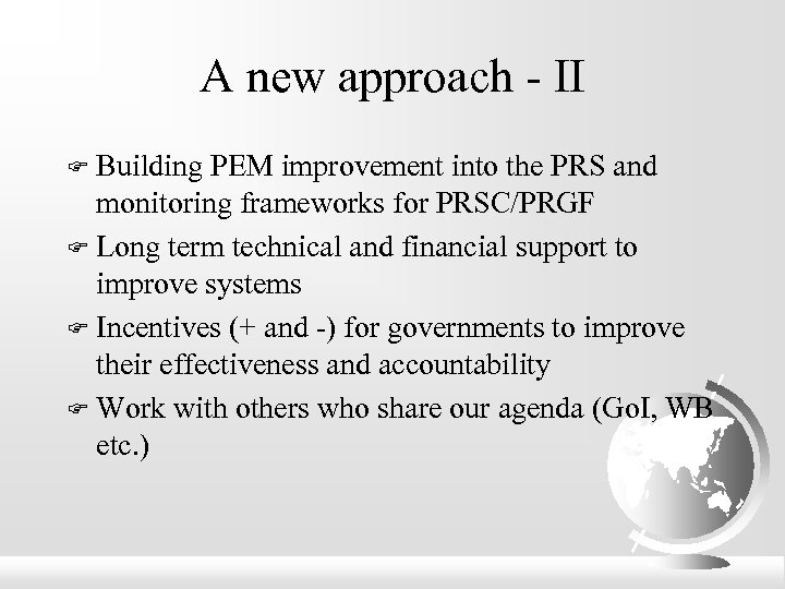 A new approach - II Building PEM improvement into the PRS and monitoring frameworks