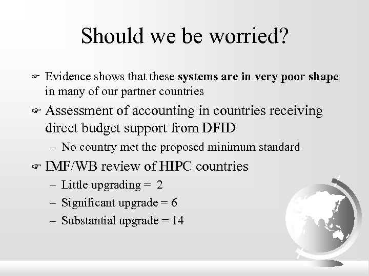 Should we be worried? F Evidence shows that these systems are in very poor