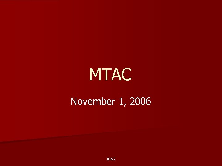 MTAC November 1, 2006 IMAG 