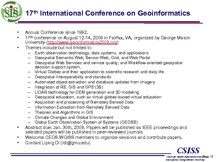 17 th International Conference on Geoinformatics • • • Annual Conference since 1992. 17