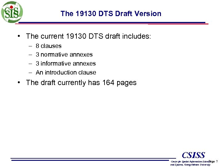 The 19130 DTS Draft Version • The current 19130 DTS draft includes: – –