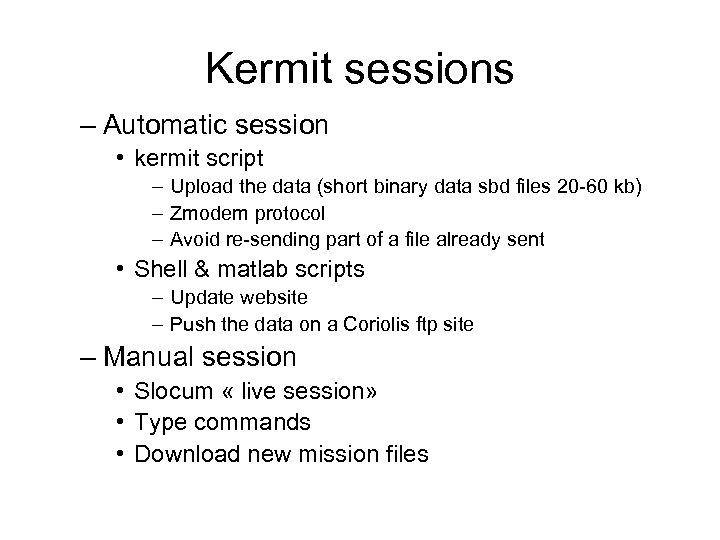 Kermit sessions – Automatic session • kermit script – Upload the data (short binary