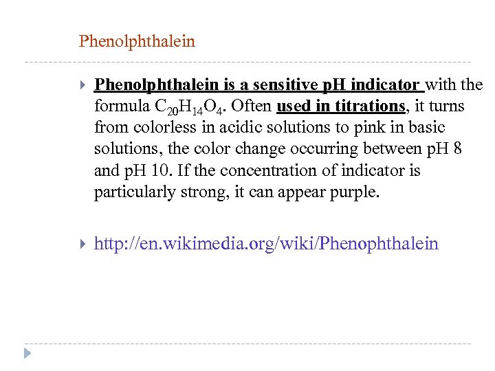 Phenolphthalein is a sensitive p. H indicator with the formula C 20 H 14