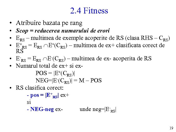 2. 4 Fitness • Atribuire bazata pe rang • Scop = reducerea numarului de