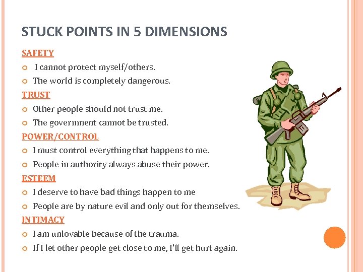 STUCK POINTS IN 5 DIMENSIONS SAFETY I cannot protect myself/others. The world is completely