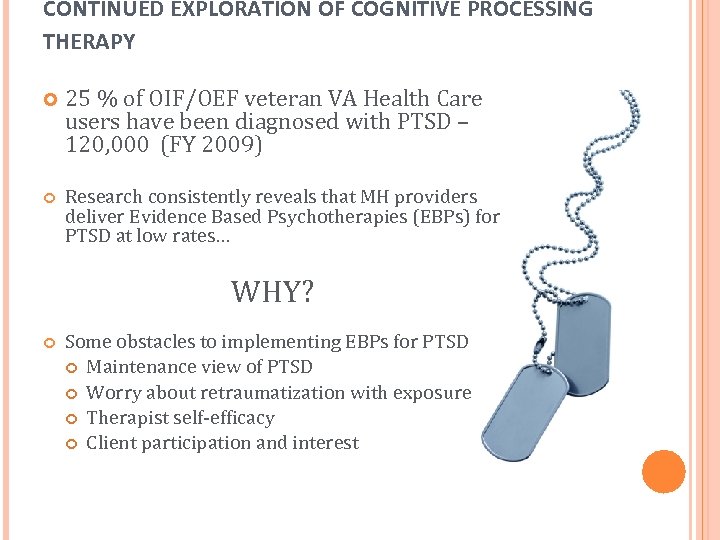 CONTINUED EXPLORATION OF COGNITIVE PROCESSING THERAPY 25 % of OIF/OEF veteran VA Health Care