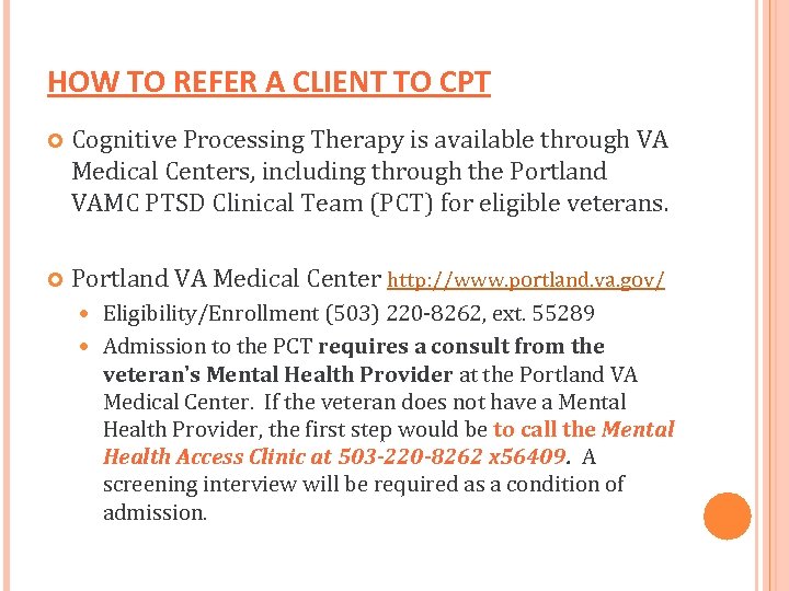 HOW TO REFER A CLIENT TO CPT Cognitive Processing Therapy is available through VA