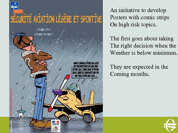 An initiative to develop Posters with comic strips On high risk topics. The first