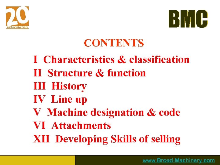BMC CONTENTS Ⅰ Characteristics & classification Ⅱ Structure & function Ⅲ History Ⅳ Line