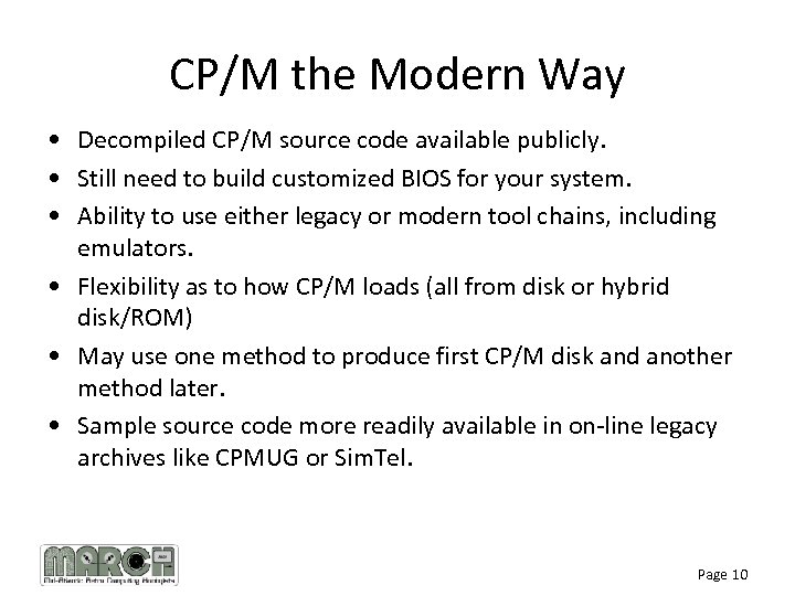 CP/M the Modern Way • Decompiled CP/M source code available publicly. • Still need