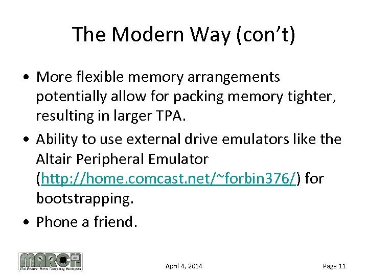 The Modern Way (con’t) • More flexible memory arrangements potentially allow for packing memory