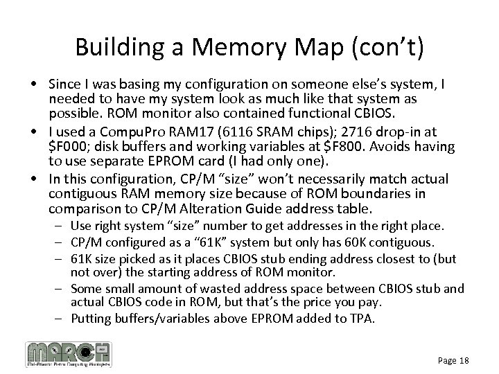 Building a Memory Map (con’t) • Since I was basing my configuration on someone