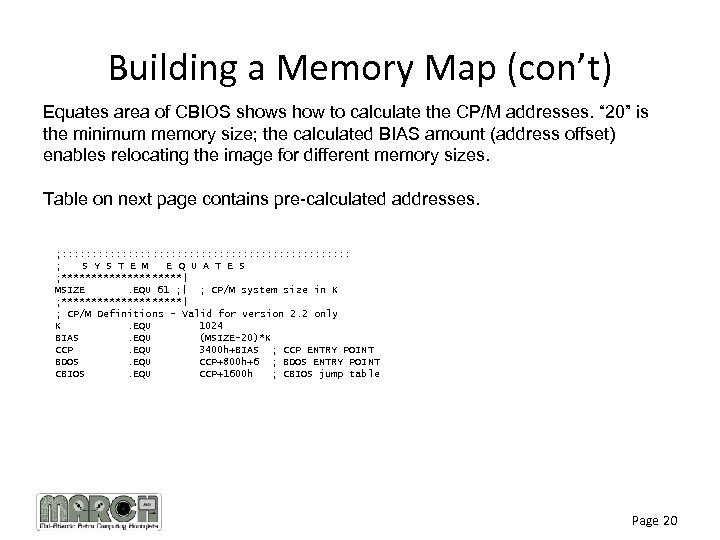 Building a Memory Map (con’t) Equates area of CBIOS shows how to calculate the