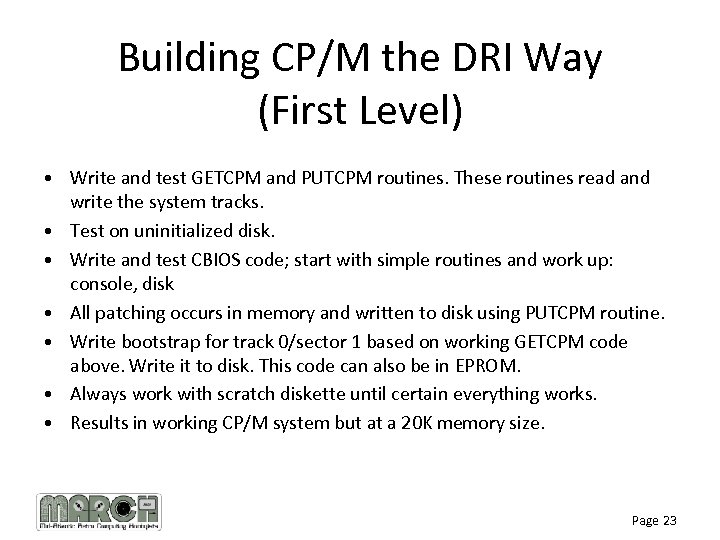 Building CP/M the DRI Way (First Level) • Write and test GETCPM and PUTCPM