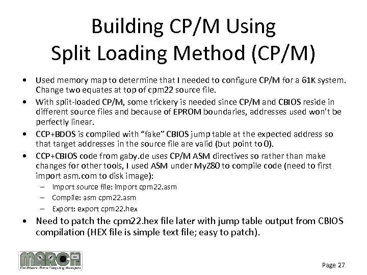 Building CP/M Using Split Loading Method (CP/M) • Used memory map to determine that