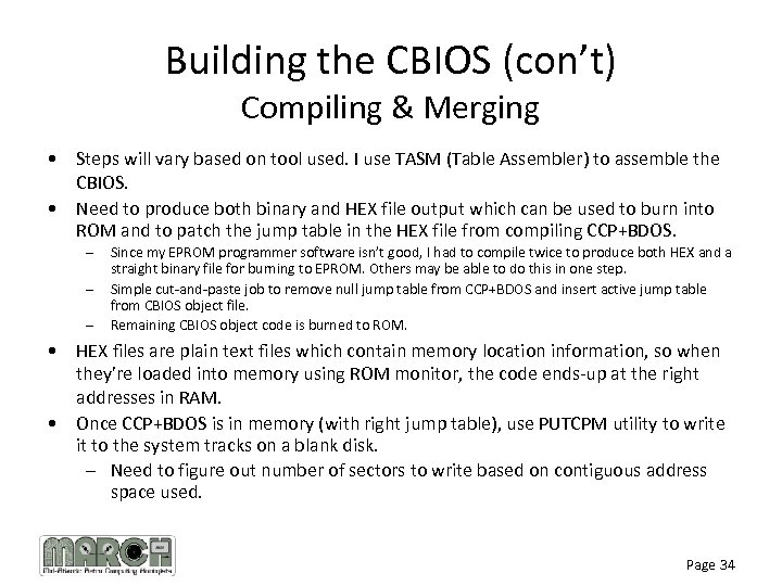 Building the CBIOS (con’t) Compiling & Merging • Steps will vary based on tool