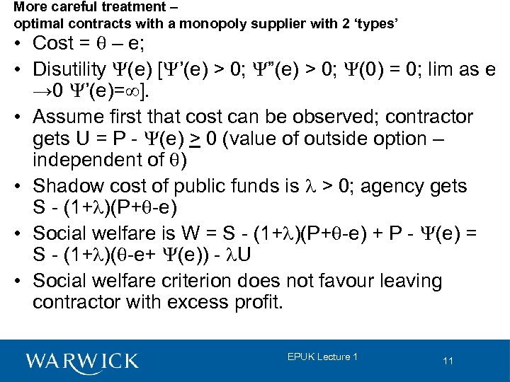 More careful treatment – optimal contracts with a monopoly supplier with 2 ‘types’ •