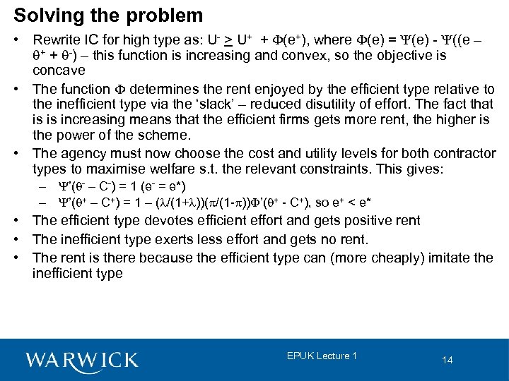 Solving the problem • Rewrite IC for high type as: U- > U+ +