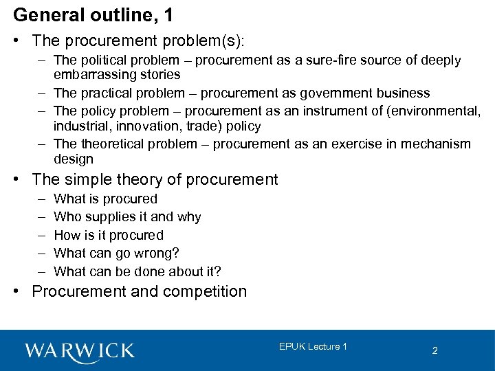 General outline, 1 • The procurement problem(s): – The political problem – procurement as