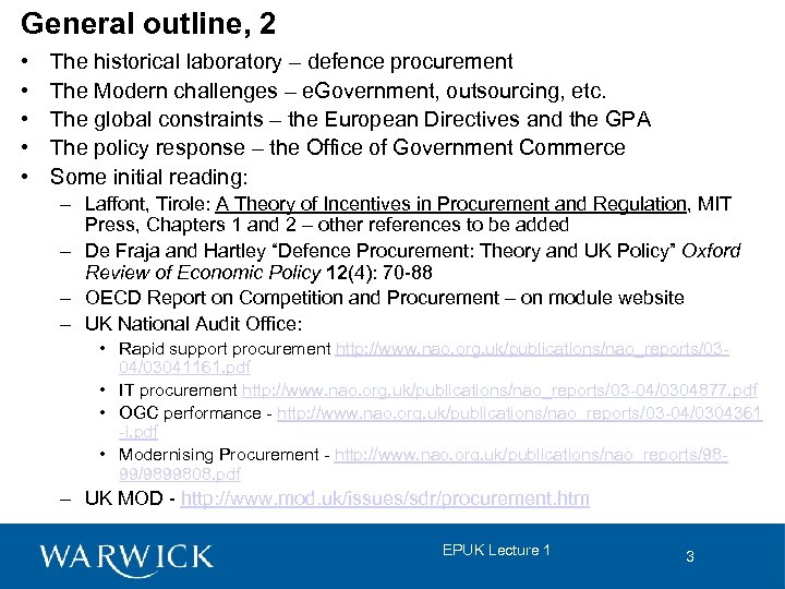 General outline, 2 • • • The historical laboratory – defence procurement The Modern