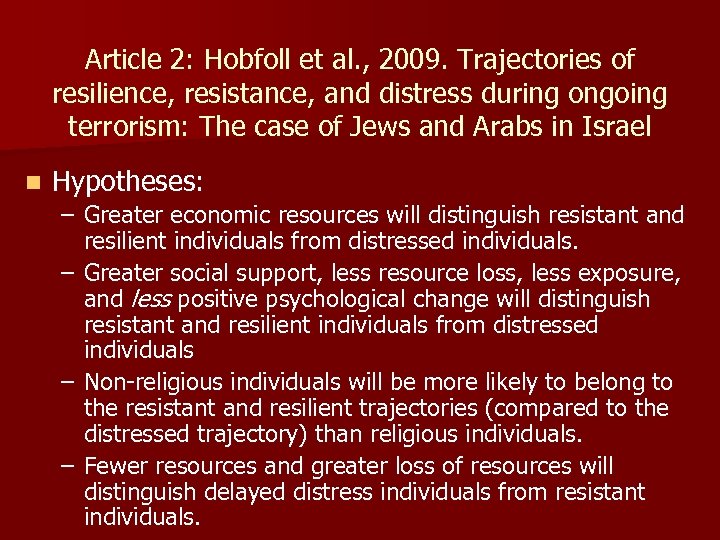 Article 2: Hobfoll et al. , 2009. Trajectories of resilience, resistance, and distress during