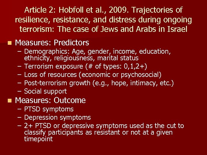 Article 2: Hobfoll et al. , 2009. Trajectories of resilience, resistance, and distress during