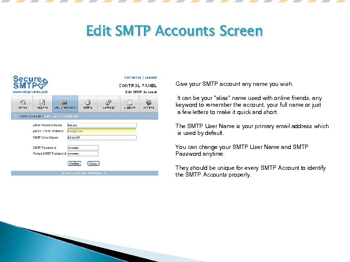 Edit SMTP Accounts Screen Give your SMTP account any name you wish. It can