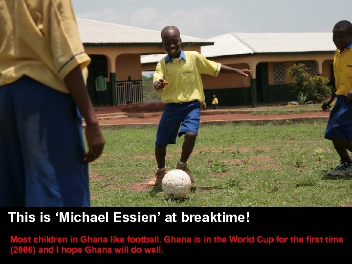 MEET RAPHAEL • Come over from Ghana All the people in the world •