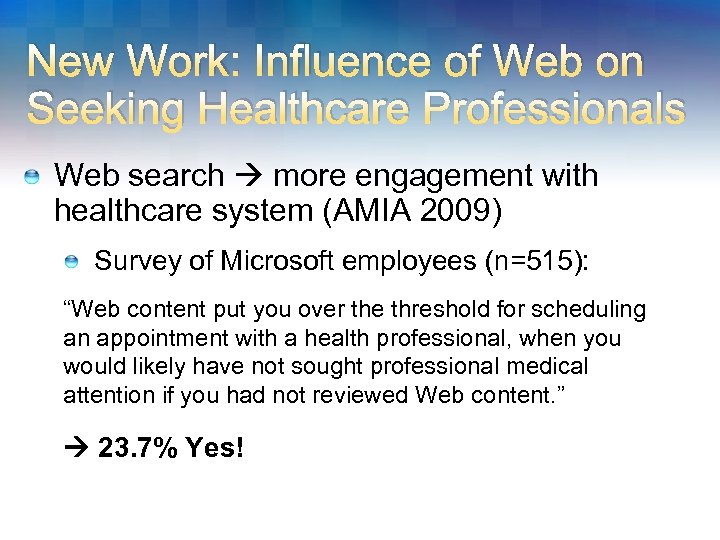 New Work: Influence of Web on Seeking Healthcare Professionals Web search more engagement with