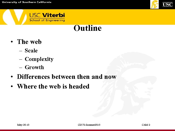 Outline • The web – Scale – Complexity – Growth • Differences between then