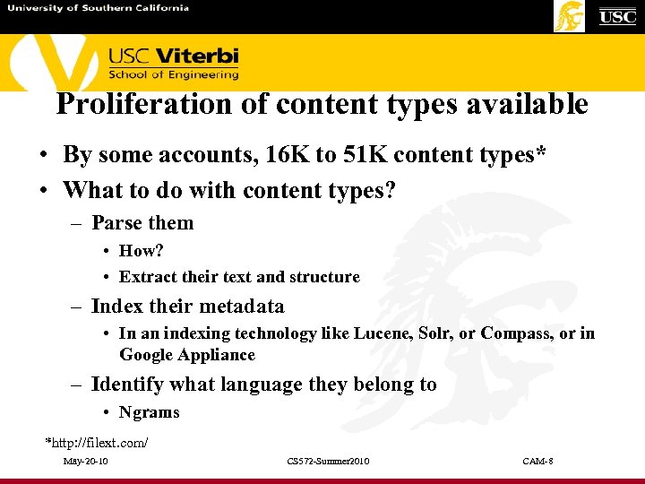 Proliferation of content types available • By some accounts, 16 K to 51 K