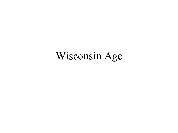 Wisconsin Age 