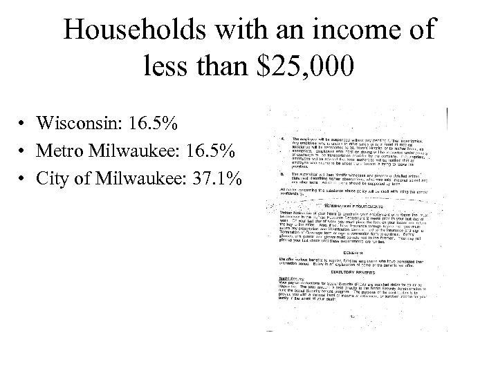 Households with an income of less than $25, 000 • Wisconsin: 16. 5% •