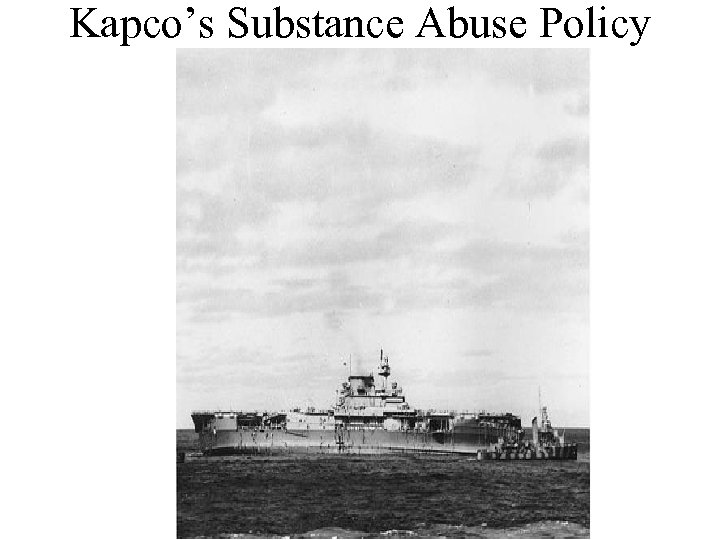 Kapco’s Substance Abuse Policy 