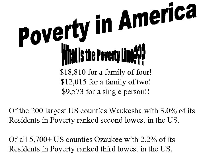 $18, 810 for a family of four! $12, 015 for a family of two!