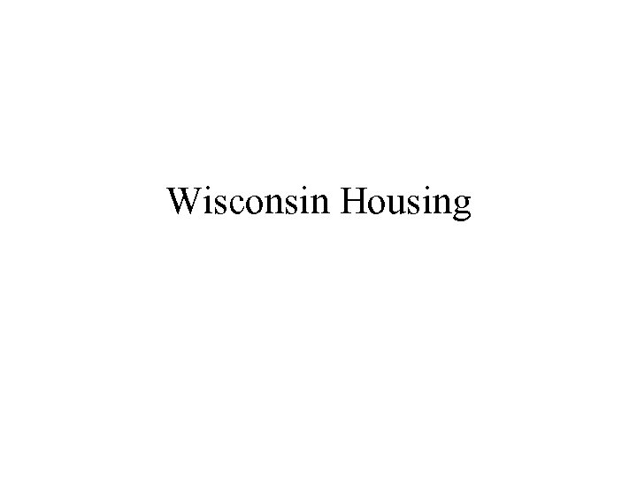 Wisconsin Housing 