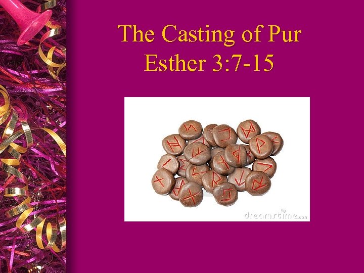 The Casting of Pur Esther 3: 7 -15 